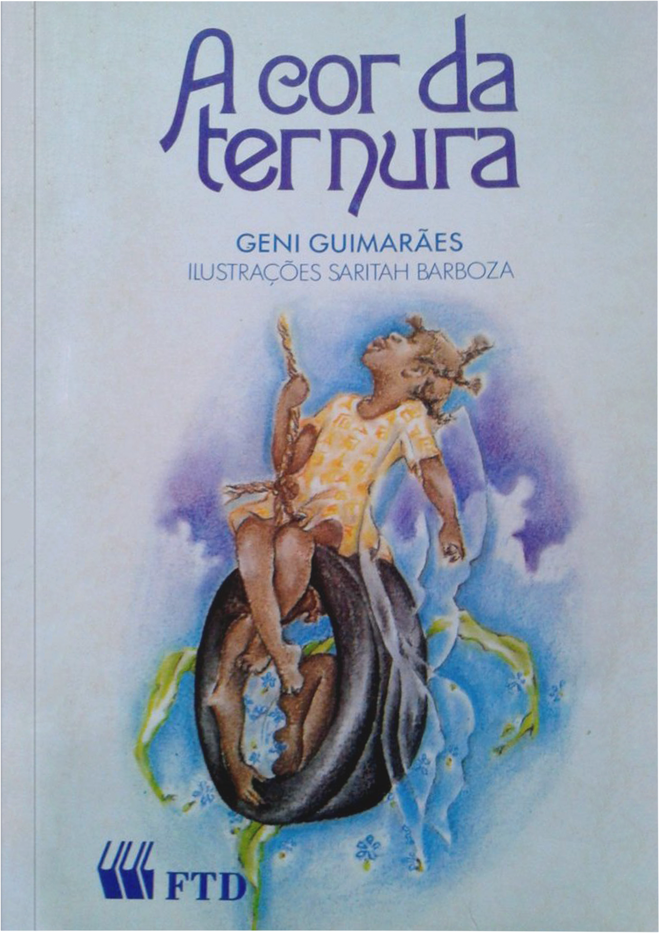 A cor da ternura. São Paulo: Editora FTD, 1989. 12 ed. 1998 (contos).